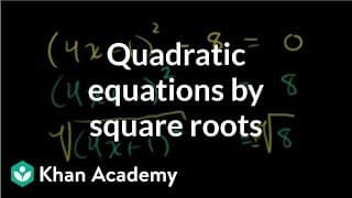 Solving Quadratics with Square Roots